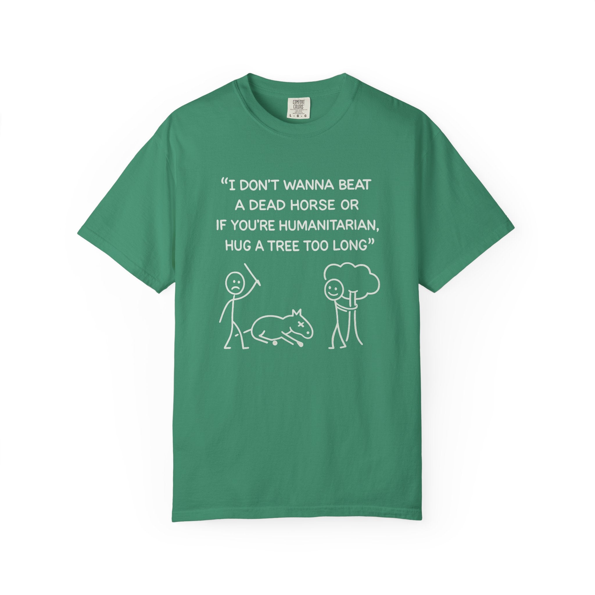 Beat a Dead Horse Hug a Tree Unisex Garment-Dyed T-shirt