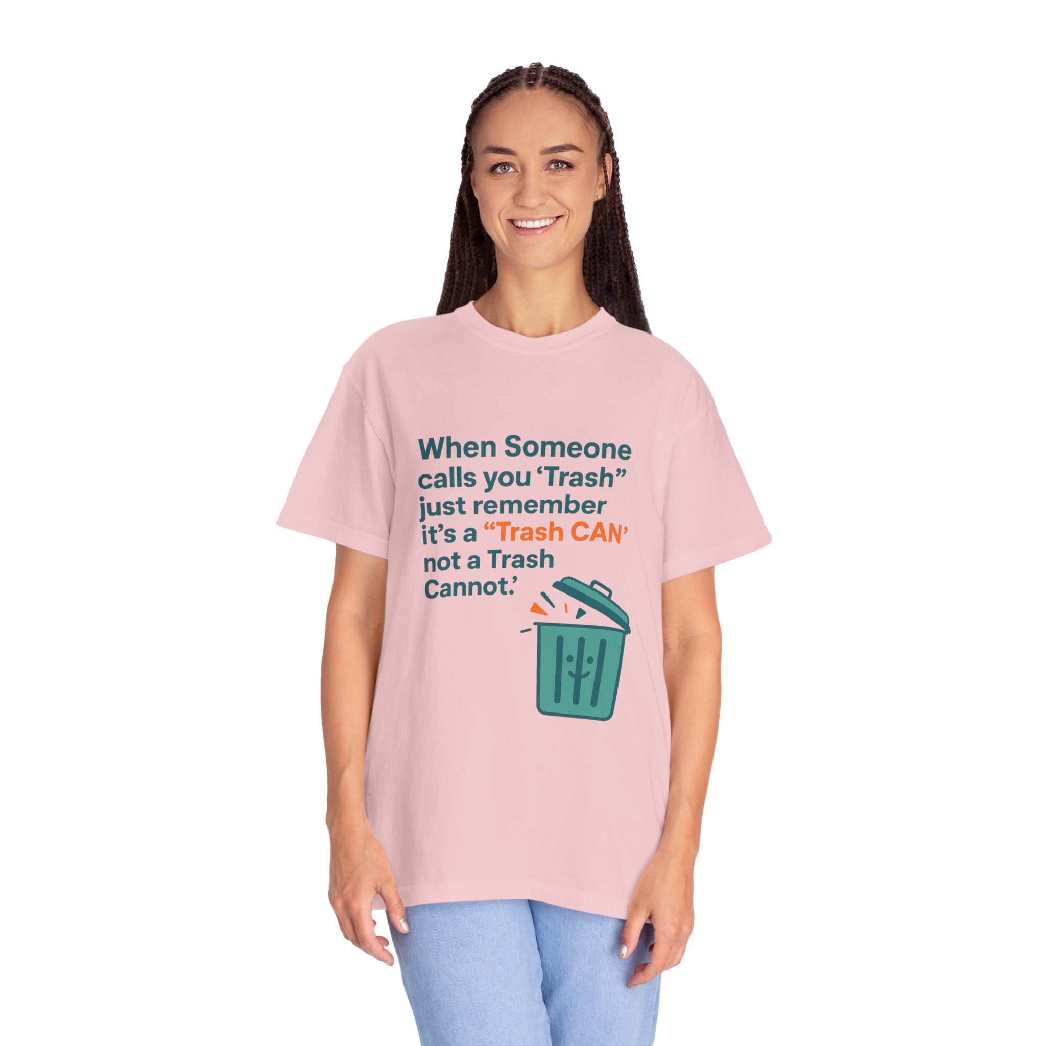 It’s a Trash Can not a trash cannot Unisex Garment-Dyed T-shirt